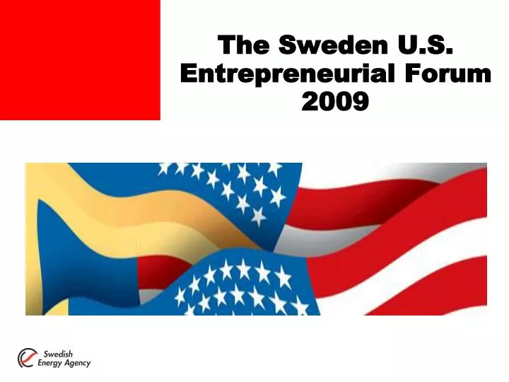the sweden u s entrepreneurial forum 2009
