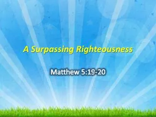 A Surpassing Righteousness
