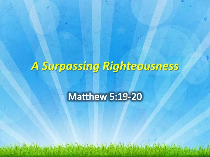a surpassing righteousness
