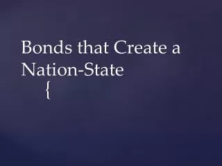 Bonds that Create a Nation-State