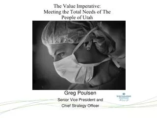 The Value Imperative: Meeting the Total Needs of The People of Utah