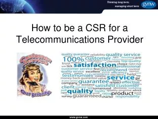 How to be a CSR for a Telecommunications Provider