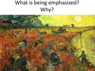 what is being emphasized why