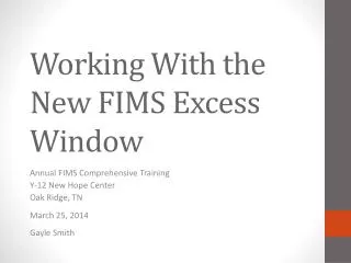 Working With the New FIMS Excess Window