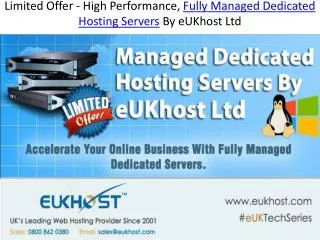 Limited Offer - High Performance, Fully Managed Dedicated Ho