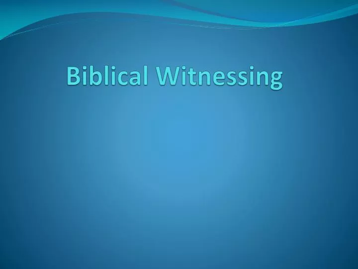 biblical witnessing