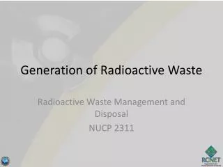 Generation of Radioactive Waste