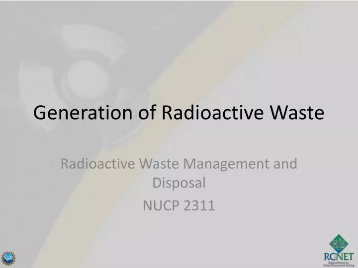 generation of radioactive waste