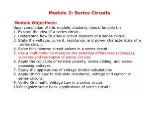 Module 2: Series Circuits Module Objectives: