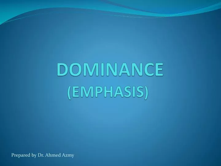 dominance emphasis