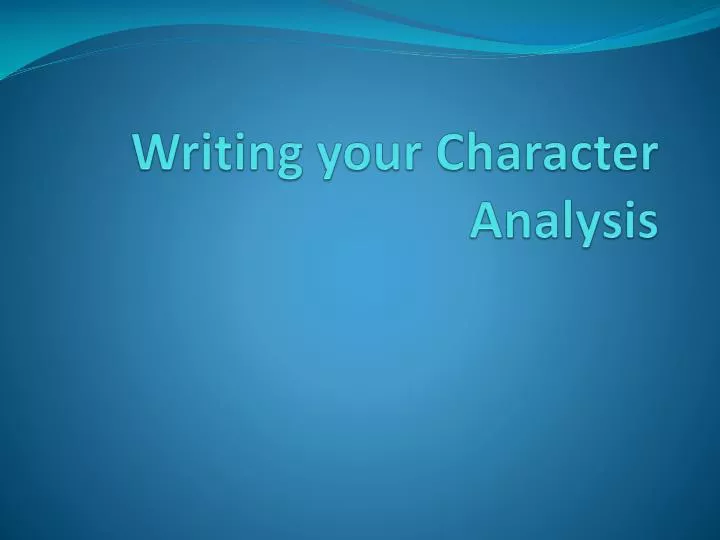 writing your character analysis