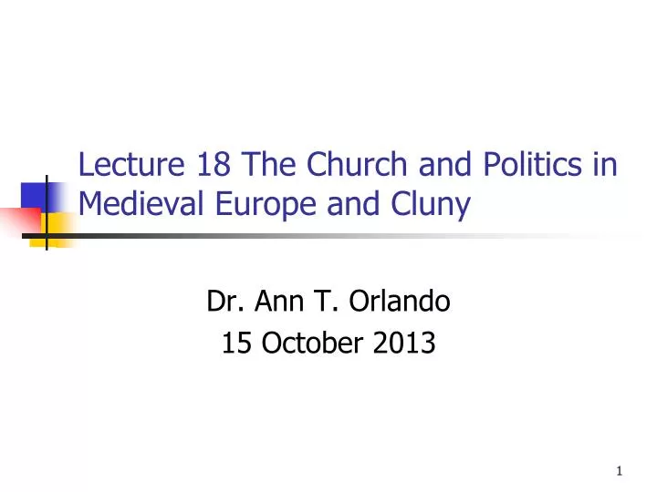 lecture 18 the church and politics in medieval europe and cluny