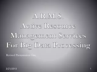 A.R.M.S. Active Resource Management Services For Big Data Processing