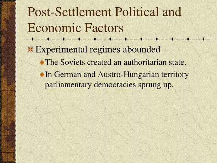 post settlement political and economic factors