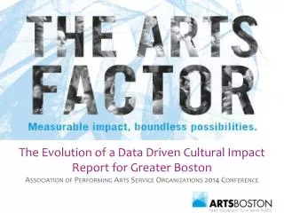 The Evolution of a Data Driven Cultural Impact Report for Greater Boston