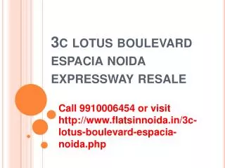 3c lotus boulevard espacia resale price noida 9910006454
