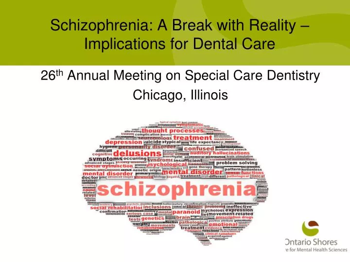 schizophrenia a break with reality implications for dental care