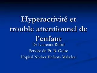 hyperactivit et trouble attentionnel de l enfant