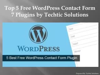 Top 5 Free WordPress Contact Form 7 Plugin by Techtic Soluti