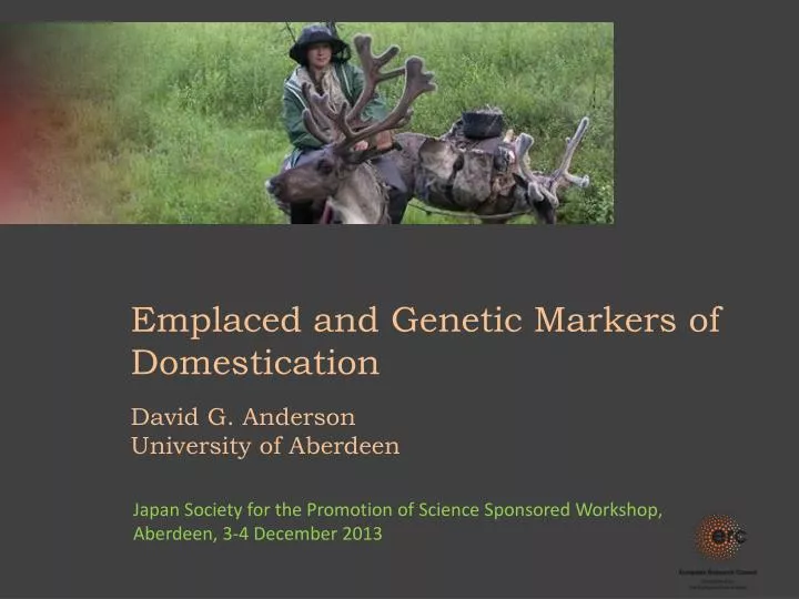 emplaced and genetic markers of domestication david g anderson university of aberdeen