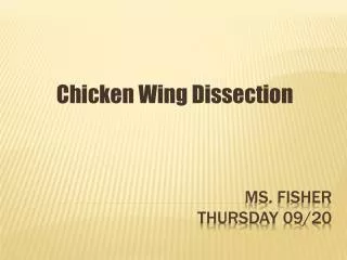 MS. Fisher Thursday 09/20