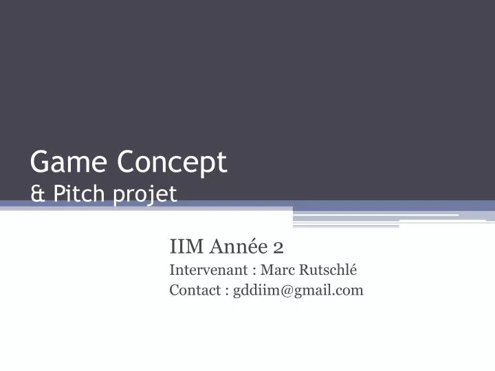 game concept pitch projet