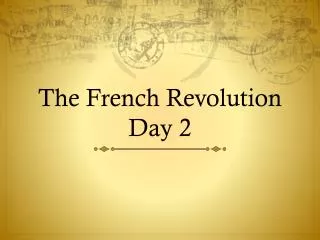 The French Revolution Day 2