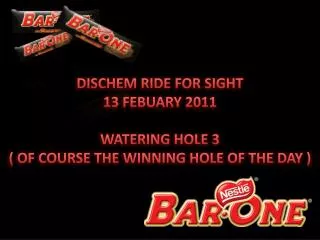 DISCHEM RIDE FOR SIGHT 13 FEBUARY 2011 WATERING HOLE 3