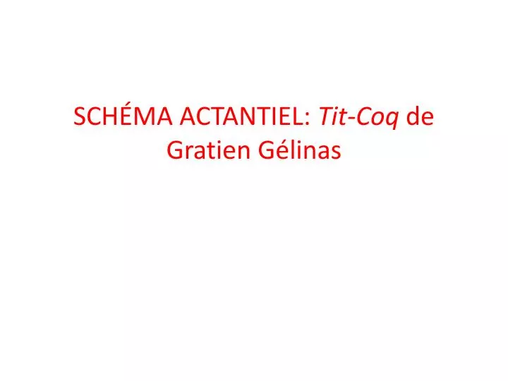 sch ma actantiel tit coq de gratien g linas