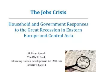 M. Ihsan Ajwad The World Bank Informing Human Development: An ESW Fair January 12, 2011