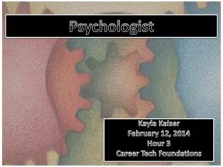 Kayla Kaiser February 12, 2014 Hour 3 Career Tech Foundations