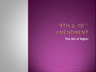 9 th 10 th amendment