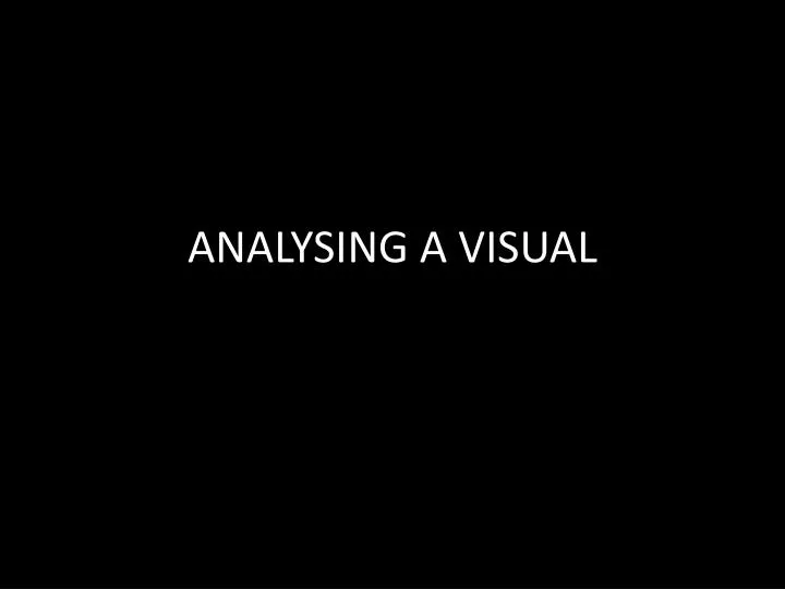 analysing a visual