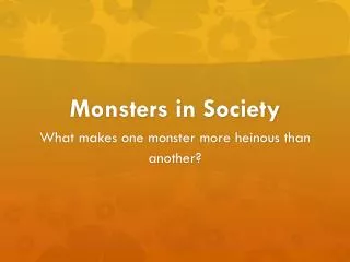 Monsters in Society