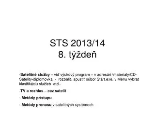 STS 2013/14 8 . t ýždeň