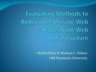 Evaluating Methods to Rediscover Missing Web Pages from Web Infrastructure