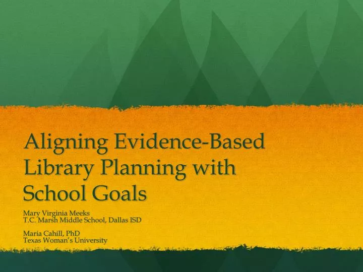 aligning evidence based library planning with school goals