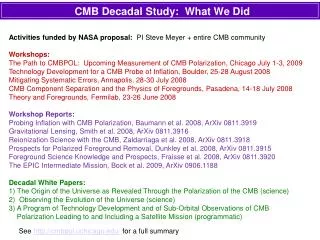 CMB Decadal Study: What We Did