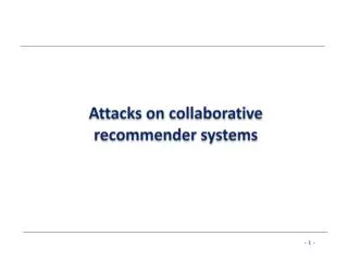 Attacks on collaborative recommender systems