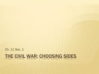 The Civil War: Choosing Sides