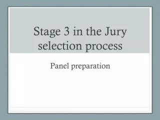 Stage 3 in the Jury selection process