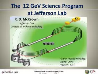 R. D. McKeown Jefferson Lab College of William and Mary
