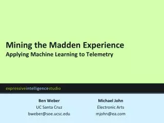 Mining the Madden Experience Applying Machine Learning to Telemetry