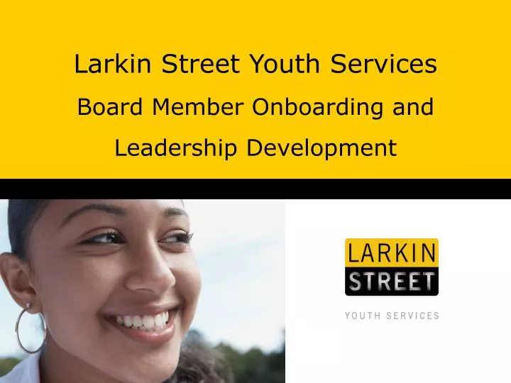 larkin street youth services board member onboarding and leadership development