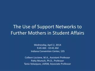 The Use of Support Networks to Further Mothers in Student Affairs