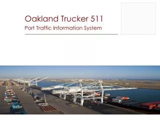Oakland Trucker 511 Port Traffic Information System