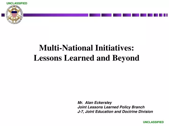 multi national initiatives lessons learned and beyond