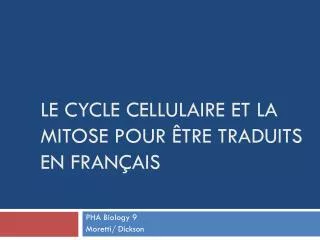 Le cycle cellulaire et la mitose Pour être traduits en français