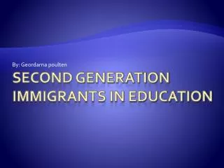 Second Generation Immigrants in Education