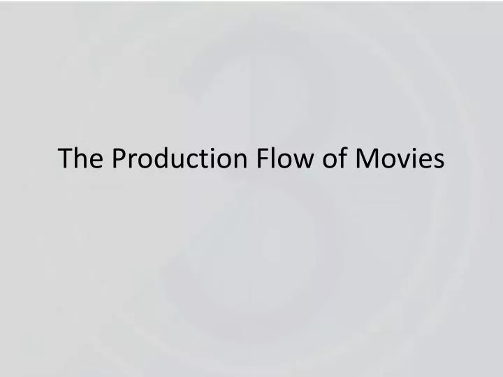 the production flow of movies
